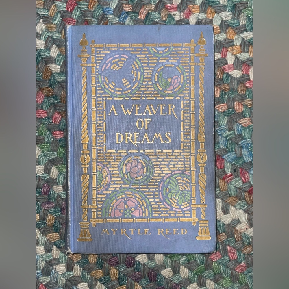 A Weaver of Dreams by Myrtle Reed 1911